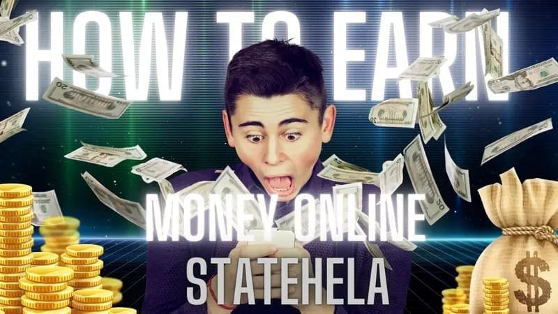 Unlock Your Earnings with Statehela: A Guide to Making Money Online